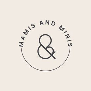 Mamis & Minis Mamis & Minis
